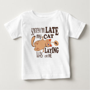 Camiseta De Bebé Siento haber llegado tarde cuando mi gato se posó 