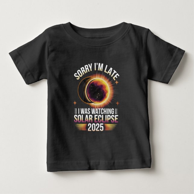 Camiseta De Bebé Siento llegar tarde viendo el eclipse solar 2025 (Anverso)