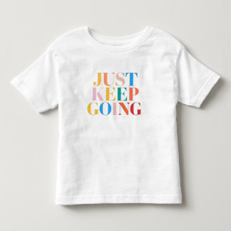 Camiseta De Bebé "Sigue adelante - Motivación audaz"