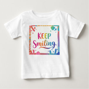 Camiseta De Bebé Sigue Sonriendo.
