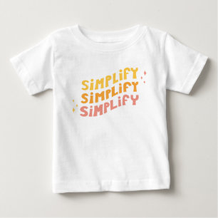 Camiseta De Bebé Simplifique simplifican simplifican (el blanco)