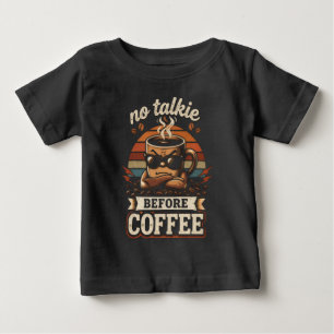 Camiseta De Bebé Sin Charla Antes del Café – Divertida Cita de Esta