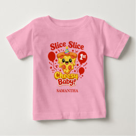 Camiseta De Bebé Slice Slice Cheesy Baby Pizza 1st Birthday Girl
