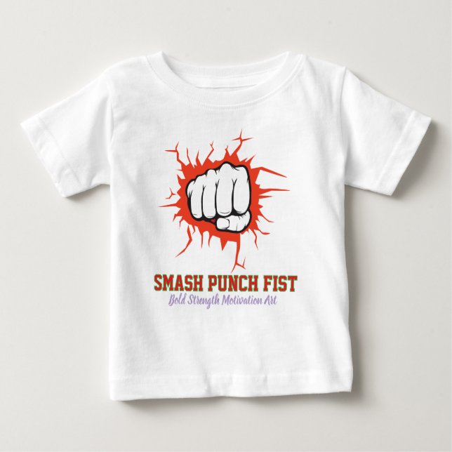 Camiseta De Bebé Smash Punch Fist – Bold Strength Motivation Art (Anverso)