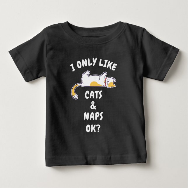 CAMISETA DE BEBÉ SÓLO ME GUSTAN LOS GATOS Y LOS NAPS, ¿OK? (Anverso)