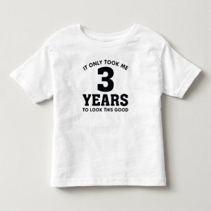 Camiseta De Bebé Solo Me Tomó 3 Años Mirar Esto Bien