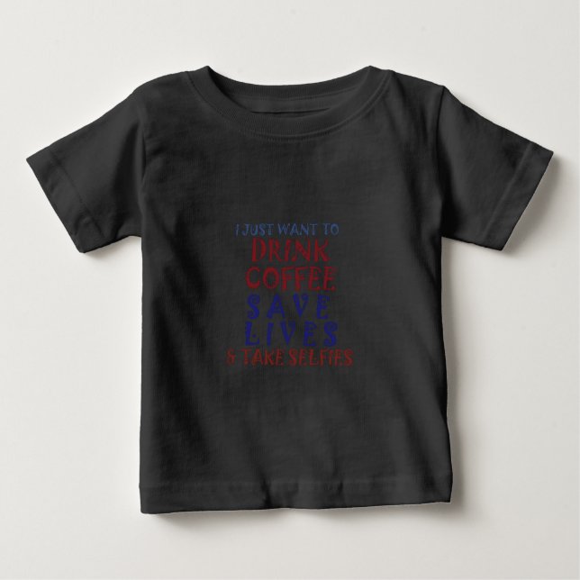 Camiseta De Bebé Solo quiero tomar café Salva vidas (Anverso)