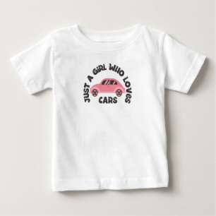 Camiseta De Bebé Sólo un Chica que ama los autos