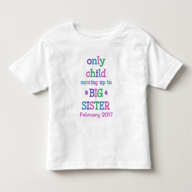 Camiseta De Bebé Sólo un niño se muda a una hermana mayor (Anverso)