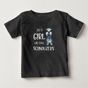 Camiseta De Bebé solo una chica que ama schnauzers perro _ schnauze
