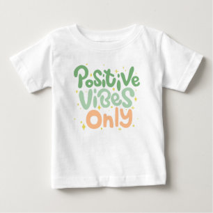 Camiseta De Bebé Sólo vibraciones positivas - Diseño de citas motiv