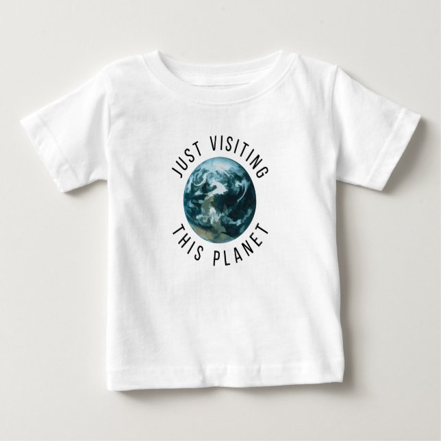 Camiseta De Bebé Sólo visitando este planeta (Anverso)