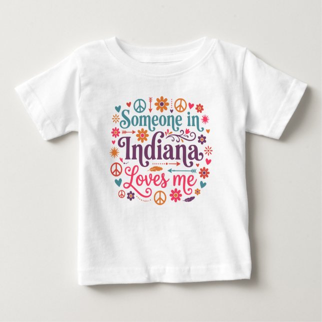 Camiseta De Bebé Someone in Indiana Loves Me Boho Hippie Design (Anverso)