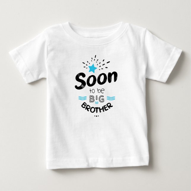 Camiseta De Bebé Soon to be big brother (Anverso)