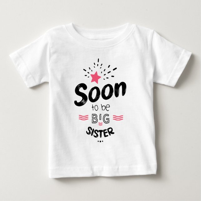 Camiseta De Bebé Soon to be big sister (Anverso)