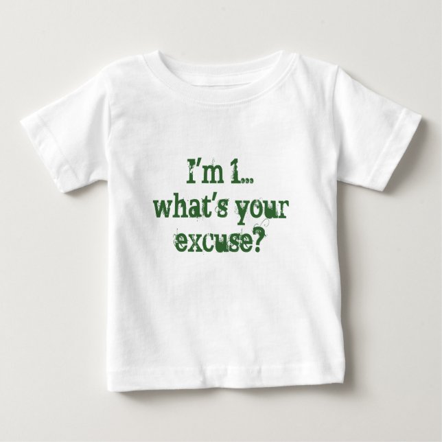 Camiseta De Bebé ¿Soy 1… cuál es su excusa? (Anverso)