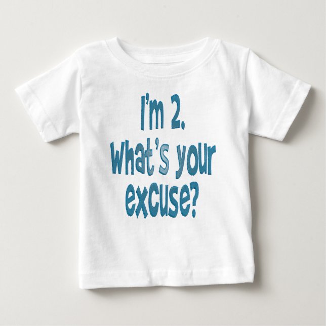 Camiseta De Bebé Soy 2. ¿Cuál es su excusa? (Anverso)