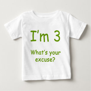 Camiseta De Bebé ¿Soy 3 cuál es su excusa?