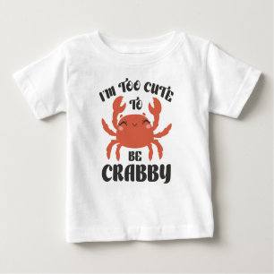 Camiseta De Bebé Soy demasiado lindo para ser cangrejo