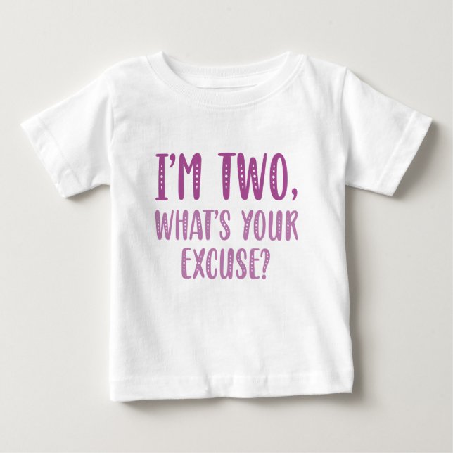 Camiseta De Bebé Soy dos ¿Cuál es tu excusa? (Anverso)