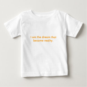 Camiseta De Bebé Soy el sueño que se convirtió en realidad