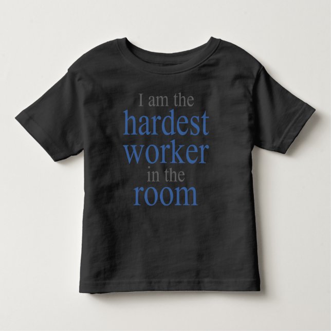 Camiseta De Bebé Soy el trabajador más duro de la habitación (Anverso)