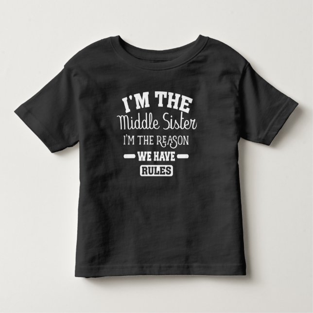 Camiseta De Bebé Soy La Hermana Media Y Por Eso Tenemos Reglas (Anverso)