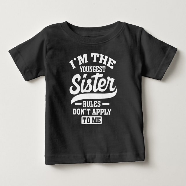 Camiseta De Bebé Soy la regla más joven de hermanas que no me aplic (Anverso)