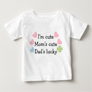 Camiseta De Bebé ¡Soy lindo, la mamá linda, papá afortunado!