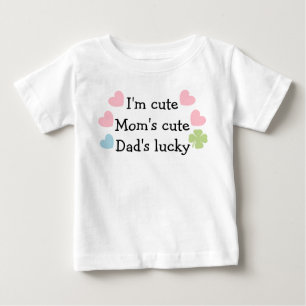 Camiseta De Bebé ¡Soy lindo, la mamá linda, papá afortunado!