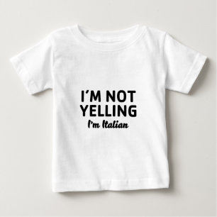 Camiseta De Bebé Soy no gritando yo soy italiano