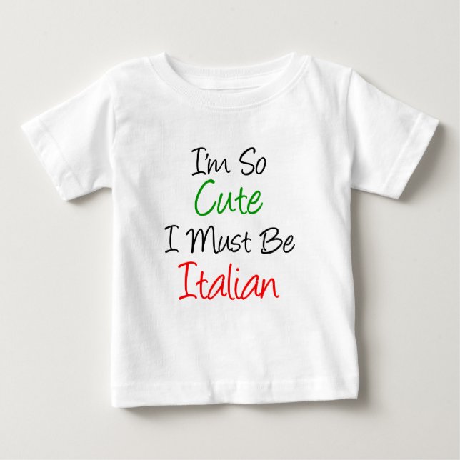 Camiseta De Bebé Soy tan linda que debo ser italiana (Anverso)