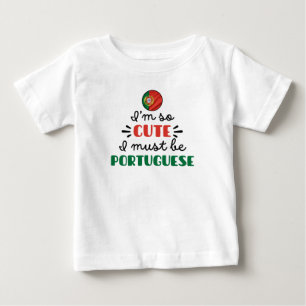 Camiseta De Bebé Soy tan linda que debo ser portuguesa