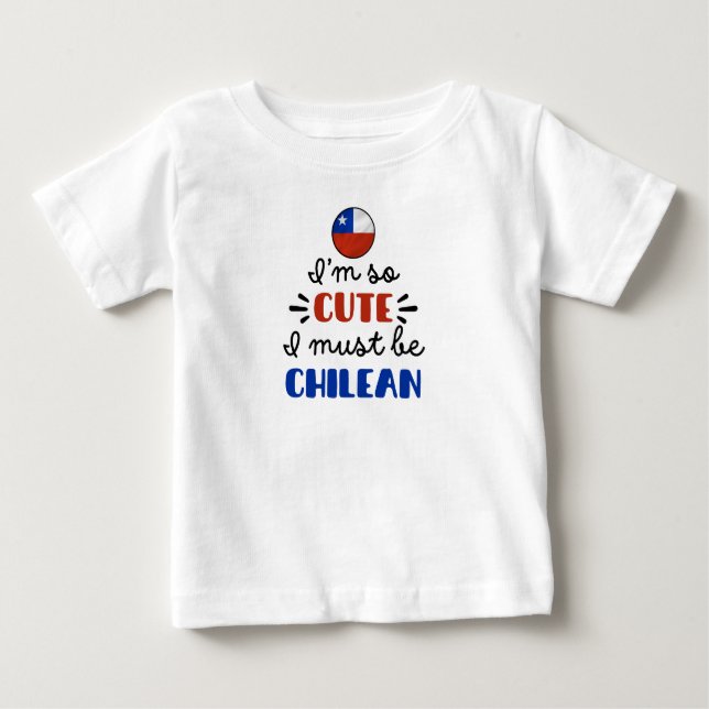 Camiseta De Bebé Soy tan lindo que debo ser chileno (Anverso)