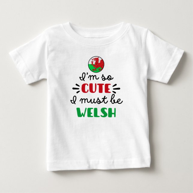 Camiseta De Bebé Soy tan lindo que debo ser galés (Anverso)