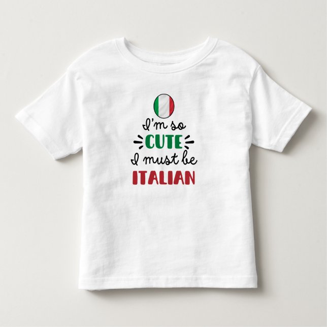 Camiseta De Bebé Soy tan lindo que debo ser italiano (Anverso)