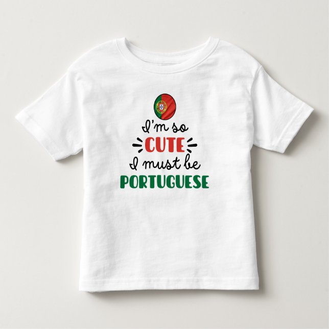 Camiseta De Bebé Soy tan lindo que debo ser portugués (Anverso)