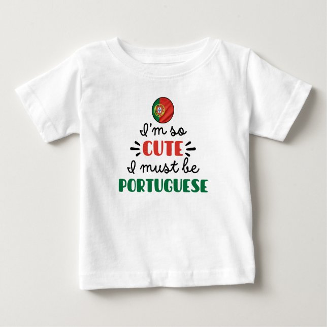 Camiseta De Bebé Soy tan lindo que debo ser portugués (Anverso)