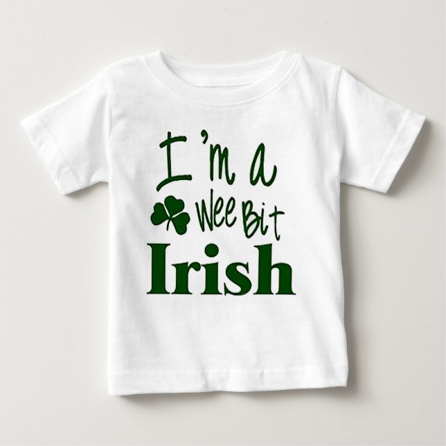Camiseta De Bebé Soy un irlandés de Wee Bit - St. Patricks Day (Anverso)