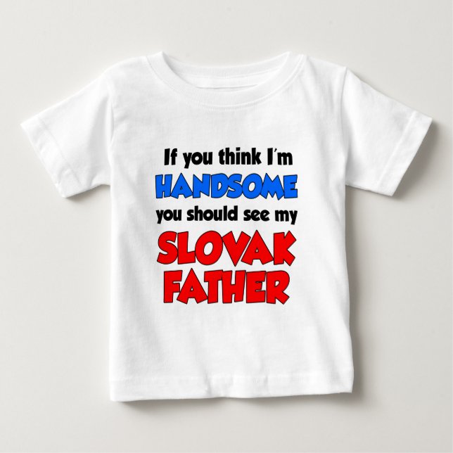 Camiseta De Bebé Soy un padre eslovaco guapo (Anverso)