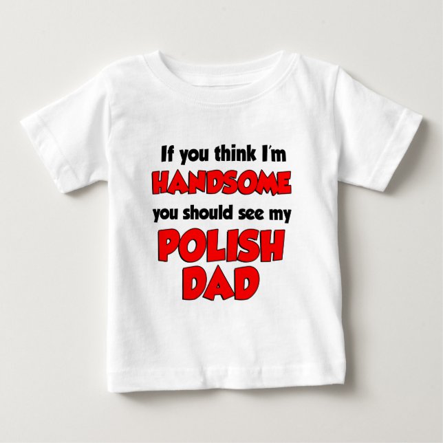 Camiseta De Bebé Soy un padre polaco guapo (Anverso)