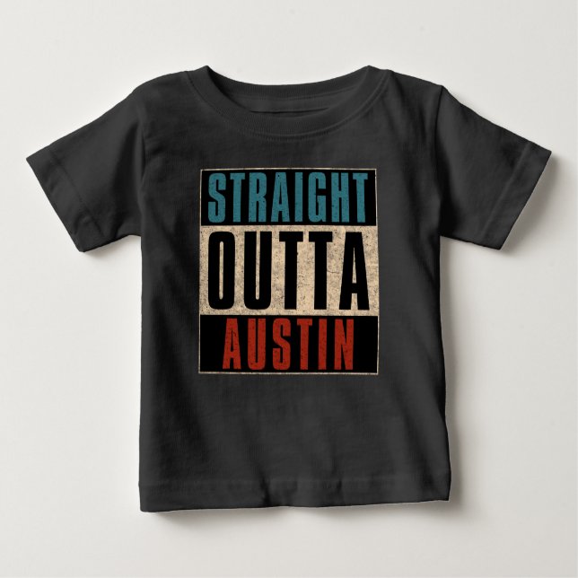 Camiseta De Bebé Straight Outta Austin Texas TX (Anverso)
