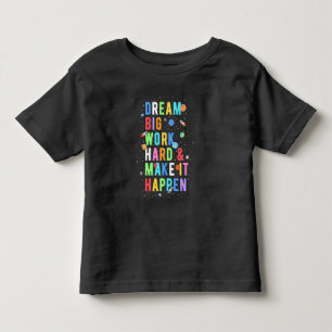 Camiseta De Bebé Sueña mucho trabajo duro y hazlo realidad