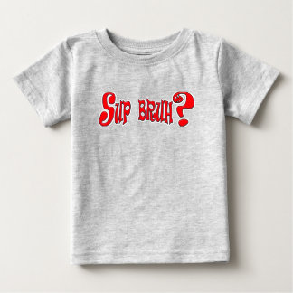 CAMISETA DE BEBÉ ¿SUP BRUH? - SLANG SLOGAN