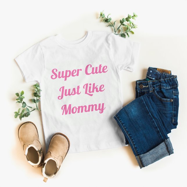 Camiseta De Bebé Super lindo como mamá Chica (Subido por el creador)