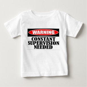 Camiseta De Bebé Supervisión constante amonestadora necesaria