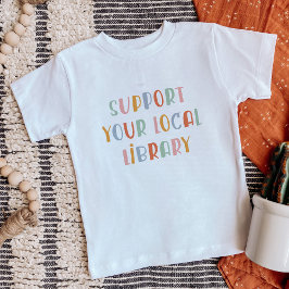 Camiseta De Bebé Support Your Local Library