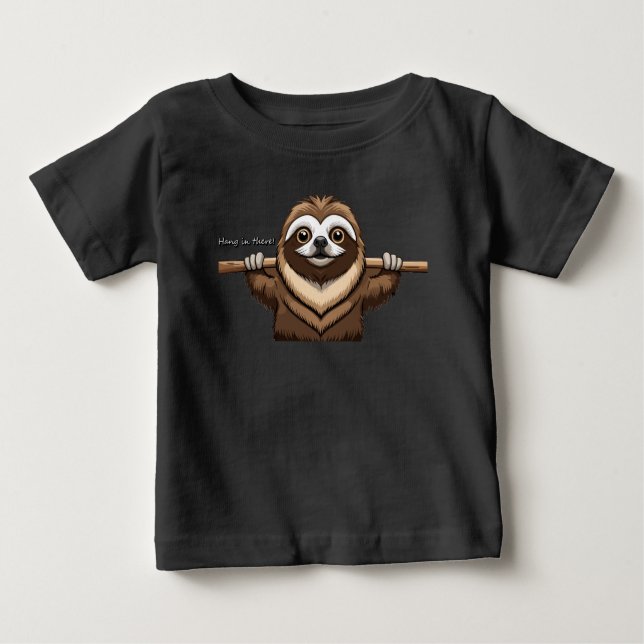 Camiseta De Bebé Suspender ahí": Palabras Motivadoras de Sloth (Anverso)