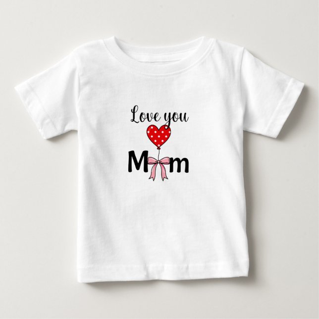 Camiseta De Bebé Sweet and stylish “Love You Mom” (Anverso)