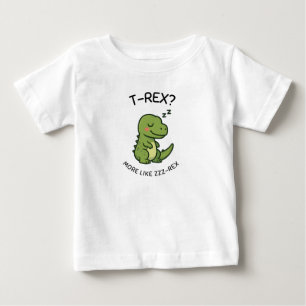 Camiseta De Bebé T-Rex Más Como Zzz-Rex